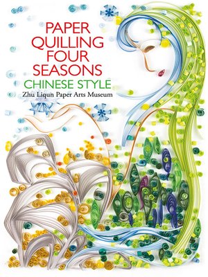 cover image of Paper Quilling Four Seasons Chinese Style